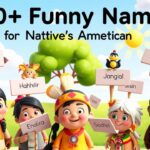 250+Funny Names for Native American