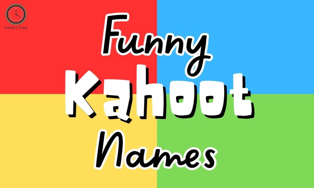 How to choose the best funny names for Kahoot?